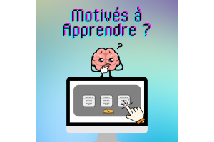 Motivés à apprendre ? (Terminée)